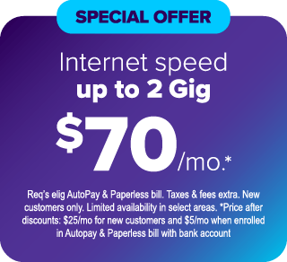 Speed Up to 1 Gig $45 Special Offer